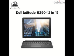 لاب وتابلت تاتش الاكثر طلباً Dell Latitude 5290 2-in-1 Intel Core I5